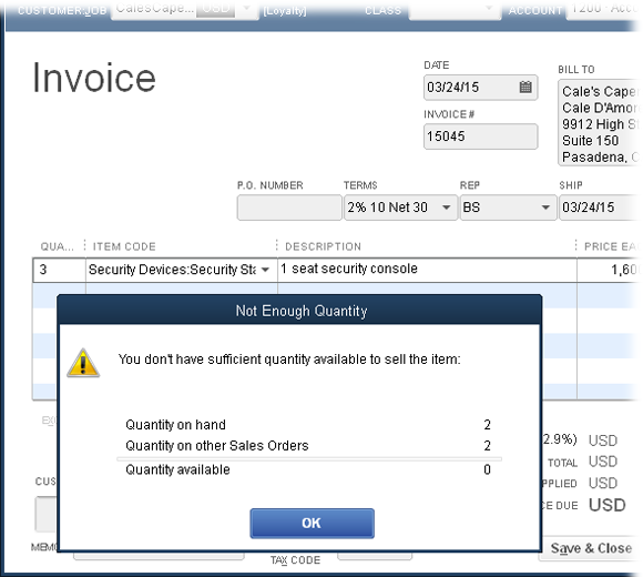 When you select an item and quantity that exceeds the number you have available, the Not Enough Quantity message box appears; click OK to close it.To create a sales order instead of an invoice, in the Create Invoices window, click Clear, and then close the window. Then Choose Customers→Create Sales Orders or, on the Home Page, click the Sales Orders icon.