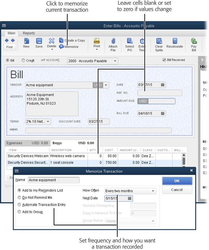 If the quantities change from transaction to transaction, you can fill in the items on a bill and their cost but leave the quantities blank or set to zero.Later, when you use the memorized transaction, QuickBooks fills in all the fields except the ones you left blank or set to zero, which you fill in with the correct values.