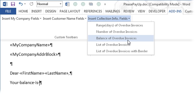 In Word, click the Add-Ins tab to see this QuickBooks toolbar.Click one of the toolbar’s drop-down menus, and then choose a QuickBooks field to insert it into the letter for a mail merge.