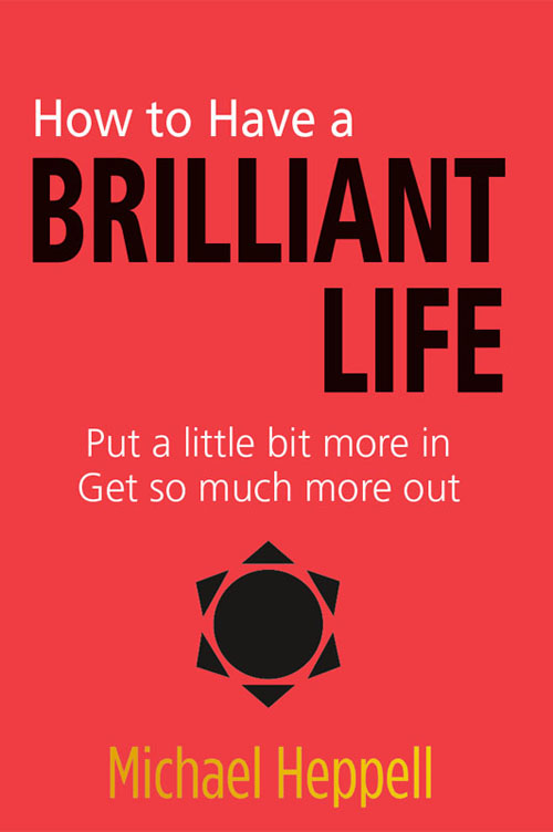 How to have A Brilliant Life