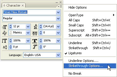 Access the underlines and strikethroughs from the panel flyout menus.