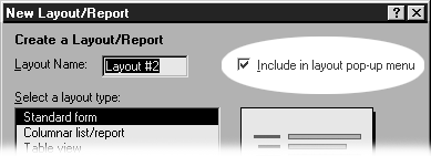 So easy to miss: The Include in layout pop-up menu checkbox within the New Layout/ Report dialog box determines which layouts initially appear in the pop-down menu.
