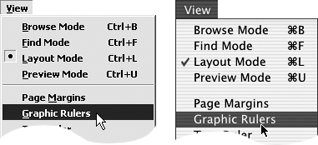 Once you’re in Layout mode, turn on the Graphic Rulers by choosing View > Graphic Rulers.