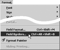 The Field Borders command under the Format menu is only available for fields, not objects.