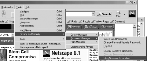 Netscape’s Password Manager has an option that allows you to clear sensitive information that is stored on your computer.