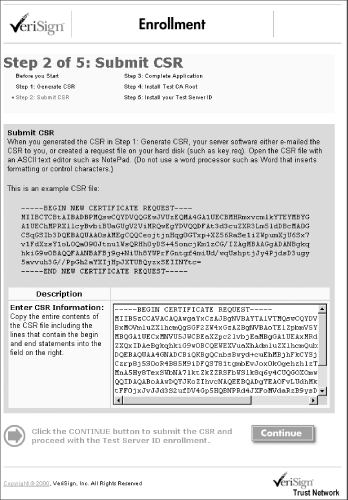 To get a VeriSign certificate, you must paste your CSR into VeriSign’s web site.