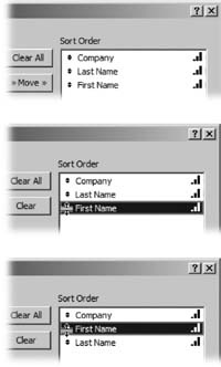 Each field in the Sort Order list has a little double-headed arrow before its name (top). To change the order in which they’re listed, first point to one of the arrows. Notice that your cursor changes shape (middle). FileMaker is letting you know that you can drag the item up or down in the list. Drag the item to its new position (bottom). If you prefer the keyboard, use the arrow keys to highlight the field you want to move. Then press the Ctrl (⌘) key along with the arrow keys to move the selected field. When you’re done, and you click Sort, FileMaker will sort your records using each field in order, starting with the top field in the list.