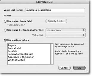 The Edit Value List window is also where you create new lists. Start by giving it a good, descriptive name. Then choose one of the three basic value list flavors. If you have some specific ideas for what should go in the field, create a custom value list, as shown here. You can also use values from an existing field or a completely separate file.