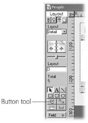 When you’re in Layout mode, you find the Button tool in the status area, right about…there. It looks like a little button being poked in the face by its big brother…or being clicked…or something.