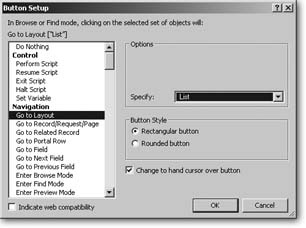 The Button Setup dialog box shows up whenever you create a new button. You get to pick one action from the Button Action list. Most actions require a little configuration. When you pick one, its options appear in the Options area. You can come back to this box and make changes to an existing button: just double-click the button in Layout mode (or choose Format → Button) to open it.