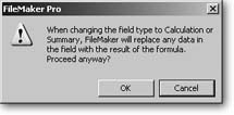 This warning is serious. Your new calculation overwrites existing data. But even if you write a calculation, there’s a way out, so long as you haven’t OK’d the Define Database dialog box. Just click its Cancel button and you’ll get the chance to discard all the changes you’ve made in the dialog box.