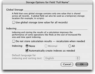 When you click the Storage Options button in the Specify Calculation dialog box, you can set global storage and indexing options, just like any other field type. You also get a choice you haven’t seen before: “Do not store calculation results.” This exciting new option gives you control over when FileMaker recalculates the value in your formula. With this option, you can make your calculations either save information for later or use the most up-to-date information as your database changes.