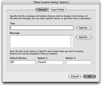 The Show Custom Dialog Options window has two tabs. Here you see what’s under the General tab: Title, Message, and the buttons. In its most basic form, a custom dialog box shows a message with just one, two, or three buttons. Figure 15-3 shows how each of these settings affects the dialog box the user sees.