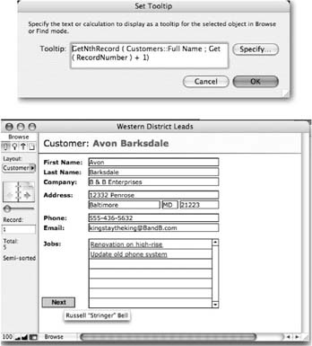 You can type plain text, or create a calculation to display a tooltip. Click the Specify button and you have all the power of the Specify Calculation dialog box at your fingertips. Here, a claculation shows users content from the next record in the found set.