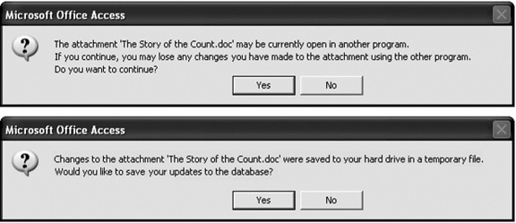 Top: In this example, the file “The Story of the Count. doc” is still open. If you continue, then any changes you make (or any changes you’ve made so far and haven’t saved) aren’t reflected in the database.Bottom: If Access notices you’ve saved your file since you first opened it, then Access also asks if you want to update the database with the last saved version. (To avoid such headaches, attach only files that you don’t plan to edit.)