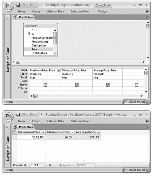 Top: This totals query includes the same field—Price—thrice, and uses three difficult calculations. Notice that each field uses an expression that provides a more descriptive name (Section 7.1.2).Bottom: The results show a single record with the maximum price, minimum price, and average price of the products sold by Boutique Fudge.