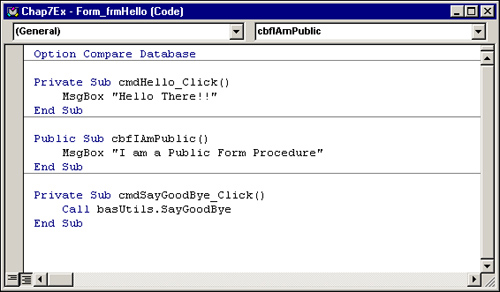 A Public form procedure is visible to any subroutine or function in the database.