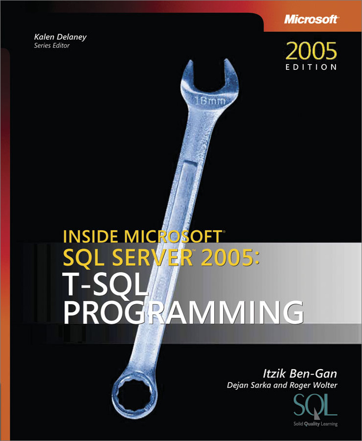 Inside Microsoft® SQL Server™ 2005: T-SQL Programming