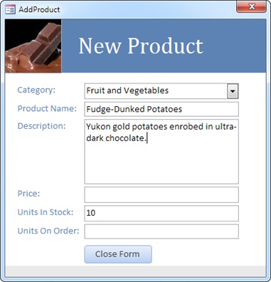 The AddProduct form lets you supply the rest of the information for the new product you want to create. Notice how the form opens as a pop-up form, and Access automatically assumes you’re inserting a new record (not reviewing existing products). Access acts this way because the Pop Up and Data Entry properties of the form are both set to Yes. This type of form is also known as a modal form, and you can create one quickly by choosing Create→Forms→More Forms→Modal Dialog from the ribbon.