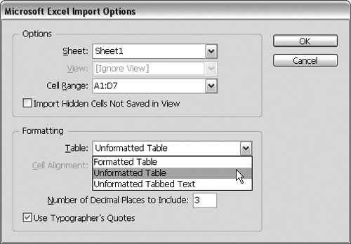 You’ll probably ignore all the settings in this dialog Excelexcept for the table Formatted Table optiontablesformattingformatting options.