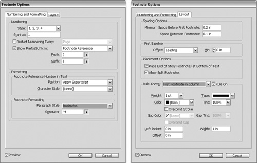 Document Footnote Options commandDocument Footnote Options control the numbering and formatting of the footnote references as well as the layout of the footnote text.