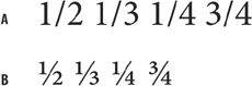 Generic fractions (example A) and OpenType fractions (example B).