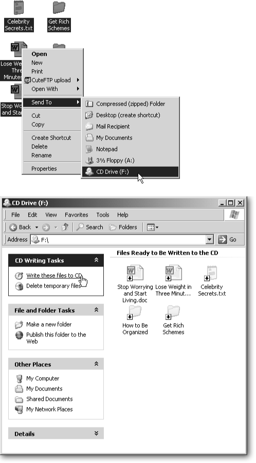 Top: Windows XP offers several ways to save files or folders to a CD. Perhaps the easiest method is to select them, right-click them, choose Send To, and select your CD burner from the pop-up menu as shown here. (DVD burners can write to CDs, too.)Bottom: You can see the waiting files when you double-click the CD’s drive; the icons appear as shortcuts. Click “Write these files to CD” from the window’s CD Writing Tasks pane, and Windows burns the files to your inserted CD. Although this method works fine for creating a data CD for your PC, don’t try to create a music CD this way. CD players won’t recognize the disc.