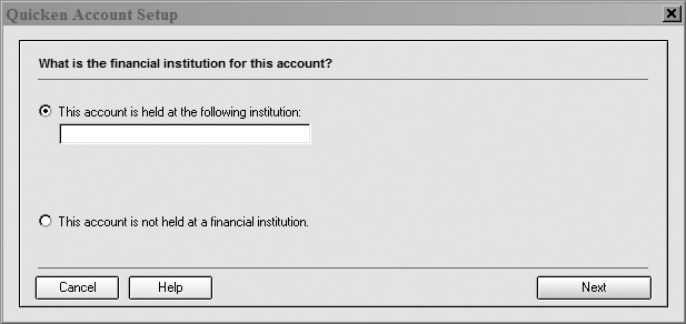 The first thing you specify when you create an account is the financial institution where it resides.