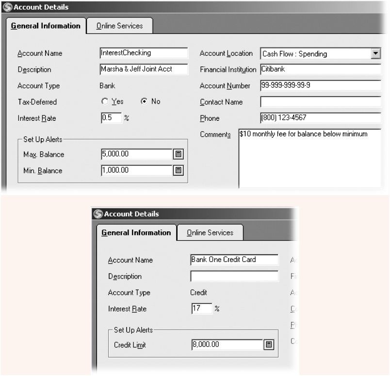 Top: For cash flow accounts, you can add a description, the account number, the interest rate, and a contact phone number. The Comments box is perfect for noting fees or rules.Bottom: The fields that change from account type to account type are usually in the Set Up Alerts area. For example, the credit card account has an alert for the credit limit on the card, while the checking account in the top figure has alerts for both minimum and maximum account values.