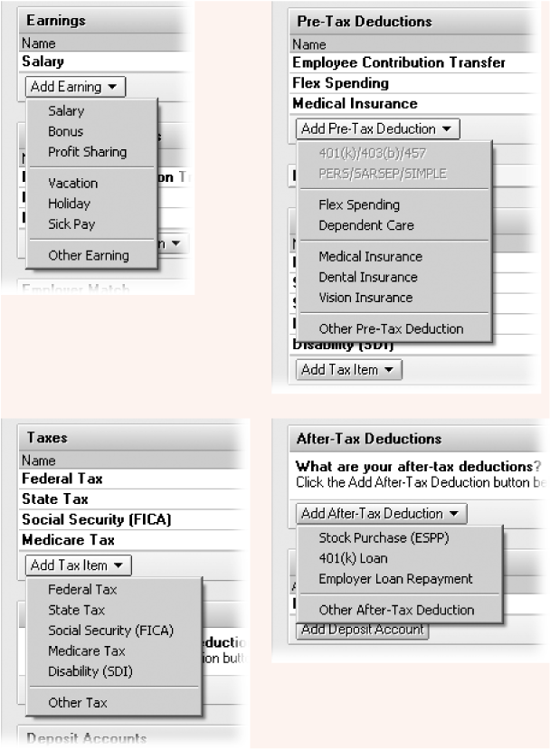 To add a paycheck item, click one of the Add buttons, like Add Earning. On the drop-down menu, choose the type of paycheck item you want. The paycheck items are grouped into Earnings (your gross pay), Pre-Tax Deductions (calculated before taxes are taken out), Taxes, and finally After-Tax Deductions (calculated after taxes are deducted).