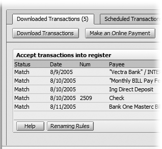 Downloaded transactions appear at the bottom of the register window. Depending on your financial institution, you can download transactions from up to 90 days ago. See “Reviewing and Incorporating Downloaded Transactions” on Section 6.6 to learn how to accept downloaded transactions into the register.