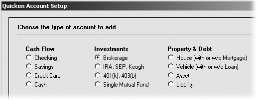 If you choose File → New to open the Quicken Account Setup dialog box, you can create any type of investment account, including Asset for real estate and Savings for money market funds and CDs.