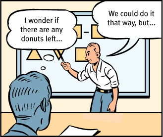 Cartoon shows a consultant doing a presentation saying "We could do it that way, but..." A listener thinks "I wonder if there are any donuts left..."