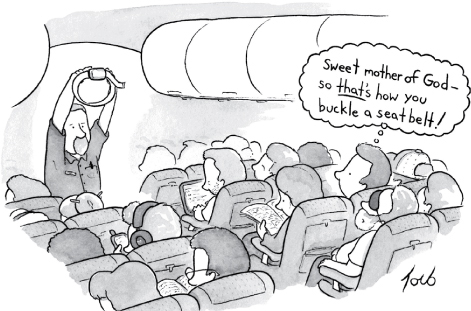 Cartoon shows an instructor explaining how to buckle a seat belt in a flight. A passenger thinks "Sweet mother of God - so that's how you buckle a seat belt!"
