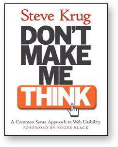 Cover page of the book DONT MAKE ME THINK, A Common Sense Approach to Web Usability. FOREWORD BY ROGER BLACK is shown with a hand cursor icon over the text Think.