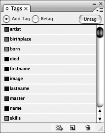 The Tags panel is used to create, edit, import, or delete tags; to identify currently tagged elements within your layout; or to assign tags to your content or XML placeholders. The Tags panel displays all the available XML elements. Notice the color chip associated with each tag name.
