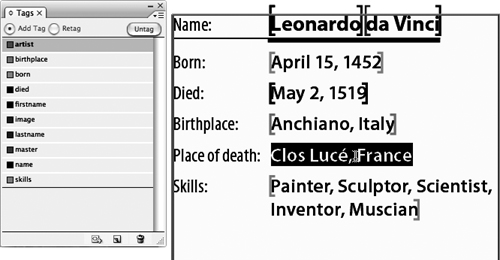 You may notice the text Clos Lucé, France has no brackets. This text is technically untagged—there is no element for Place of death. Because the text has no tags of its own, it automatically assumes the tag of the parent element or the frame in which it resides.