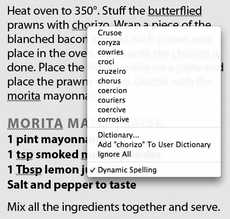 InDesign does not recognize the names of many ethic foods—such as “chorizo” shown here—and abbreviations used in cooking such as “tsp” and “Tbsp.” Displaying a context menu lets you choose a different spelling, add it to your dictionary, or ignore it.