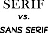 Serif vs. Sans Serif