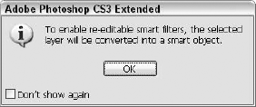 Photoshop CS3 warns you that you have to turn your layer into a Smart Object if a Smart Filter is going to want to play with it.