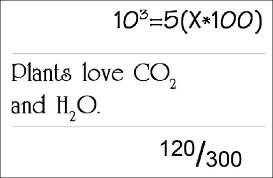 Here we have scientific notation and a chemical formula. The last example is a fraction, and both numbers are reduced in size as well as shifted relative to the baseline.