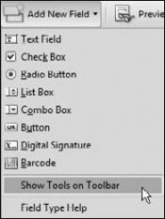 Choose Show Tools on Toolbar from the Add New Field pull-down menu to display tools on the Form Editing toolbar.