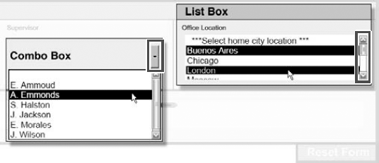 View the combo box items by clicking the down arrow. After you open the menu, the scroll bars become visible. List boxes enable users to select multiple items in the scrollable window.