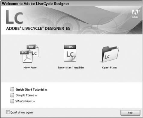 The Welcome to Adobe LiveCycle Designer window opens when you first launch LiveCycle Designer.