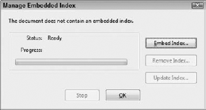 Choose Advanced Document Processing Manage Embedded Index, and click Embed Index in the Manage Embedded Index dialog box.