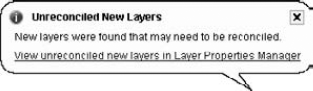 This bubble tells you that new layers have been added to the drawing.