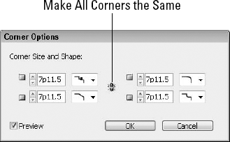 The Corner Options dialog box lets you specify exact corner dimensions. Make All Corners the Same
