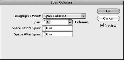 Choose Span Columns from the Paragraph Layout drop-down menu, and click OK.