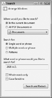 Click the Search and Redact button, and the Search window opens. Type a word or phrase, and select either the open document or a folder of PDFs to mark for redaction.
