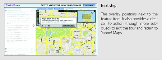 Yahoo! Maps provides a Tour Invitation for its features; the tour provides a way to invite users to interact with new features